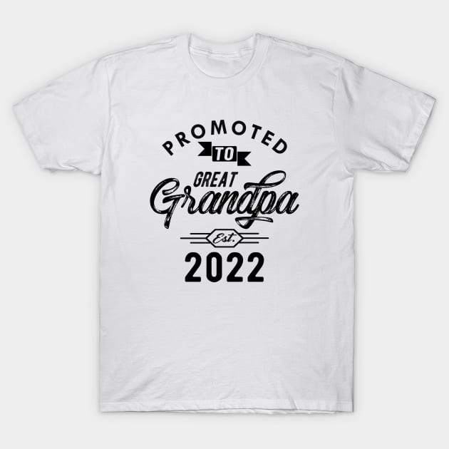 New Great Grandpa - Promoted to great est. 2022 T-Shirt by KC Happy Shop